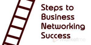 Steps to Business Networking Success